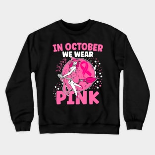 In October We Wear Pink Witch Breast Cancer Awareness Crewneck Sweatshirt